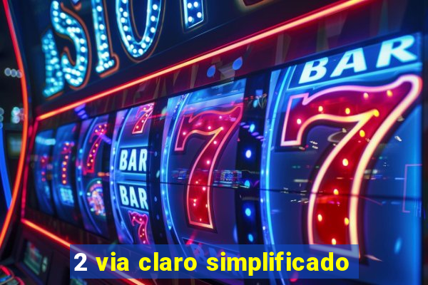 2 via claro simplificado